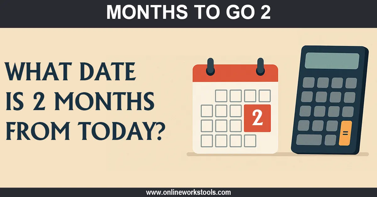 2 Months From Today