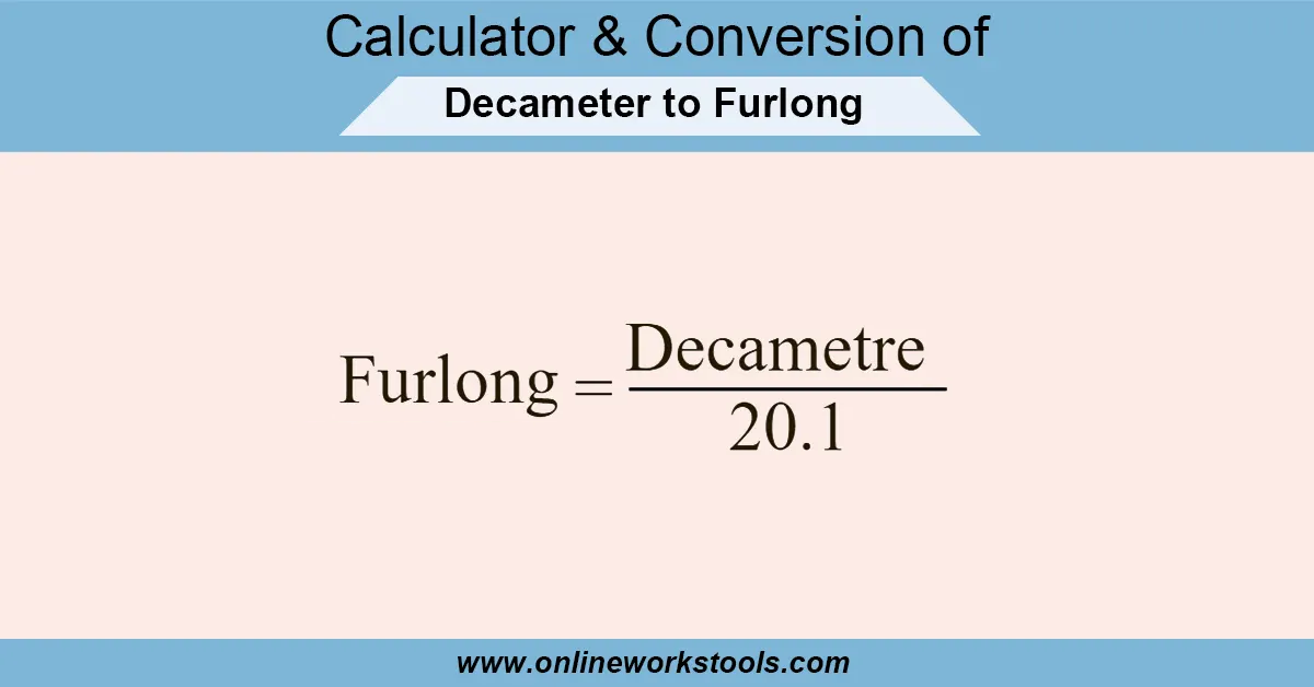 Decameter to Furlong Calculator