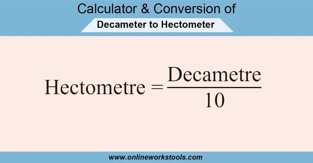 Decameter to hectometer Calculator