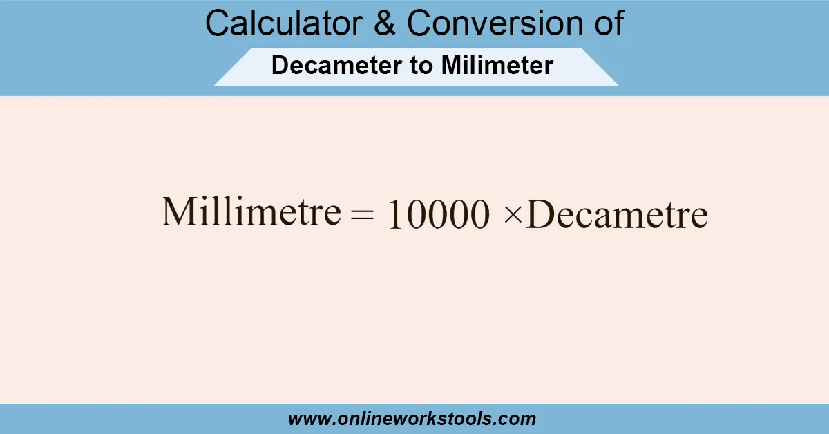 Decameter to Millimeter Calculator