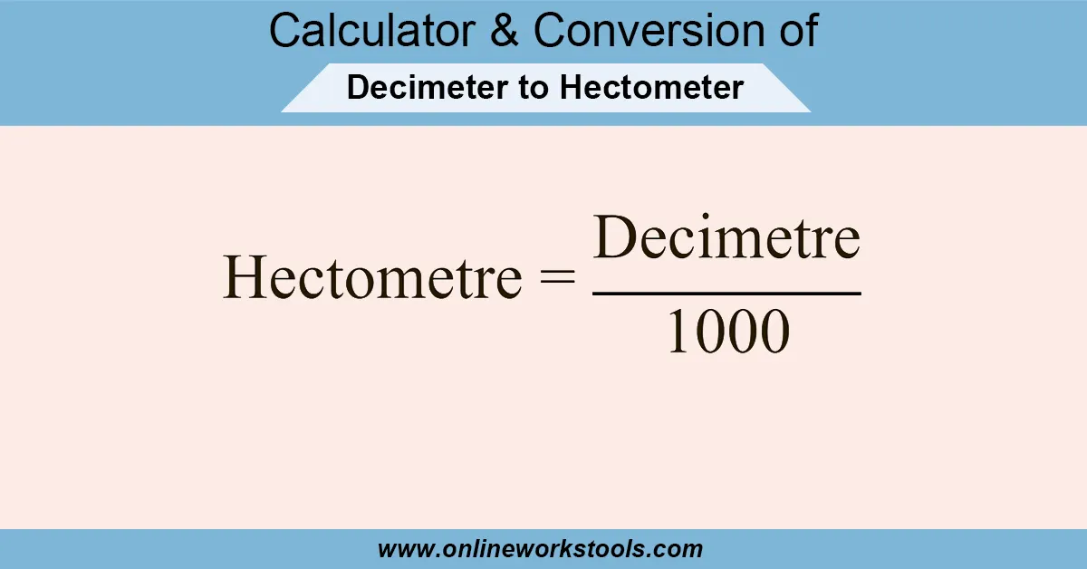 Decimeter to Hectometer Calculator