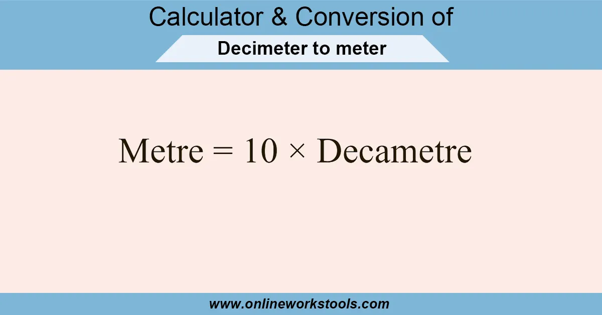 Decameter to meter Calculator