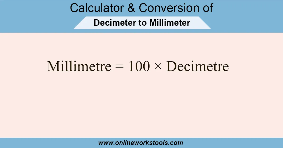 Decimeter to Millimeter Calculator
