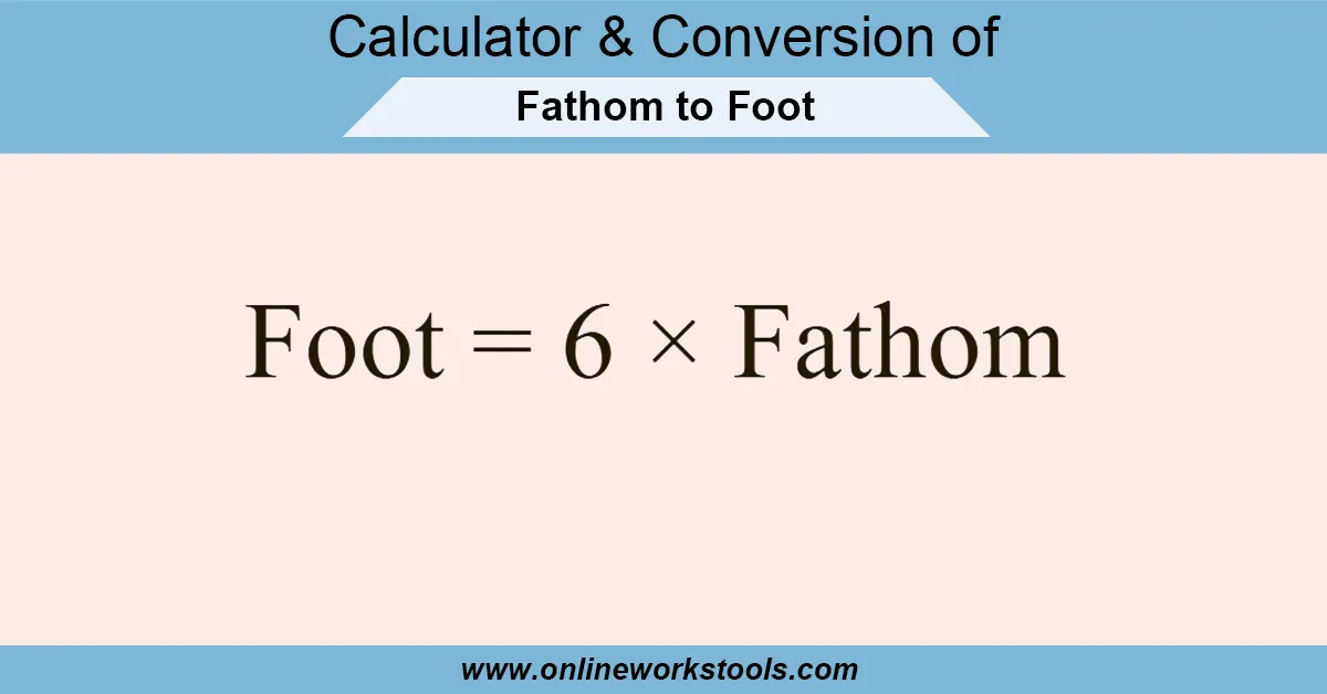 Fathom to Foot Calculator