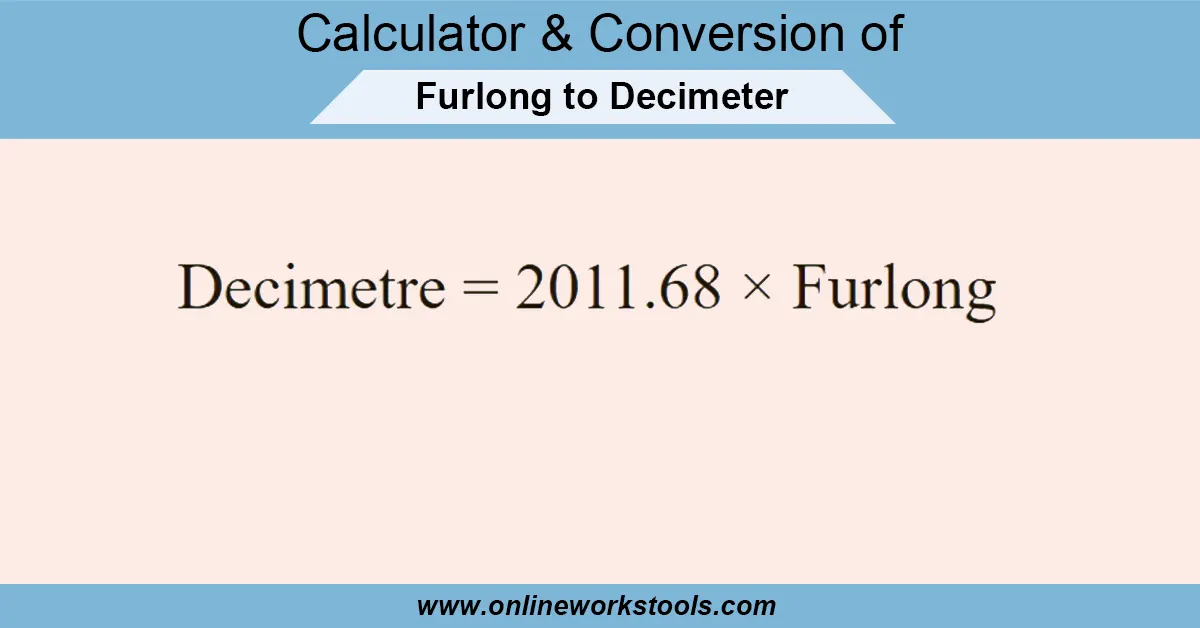 Furlong to Decimeter Calculator